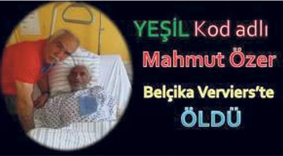 ‘Yeşil’ Belçika’da öldü iddiası