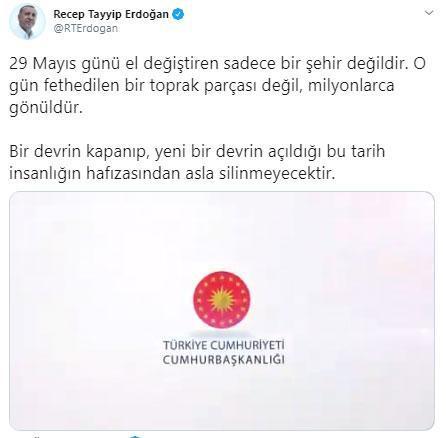 Cumhurbaşkanı Erdoğandan 29 Mayıs paylaşımı: Fethedilen bir toprak parçası değil, milyonlarca gönüldür
