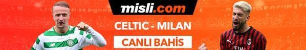 Celtic - Milan maçı Tek Maç ve Canlı Bahis seçenekleriyle Misli.com’da