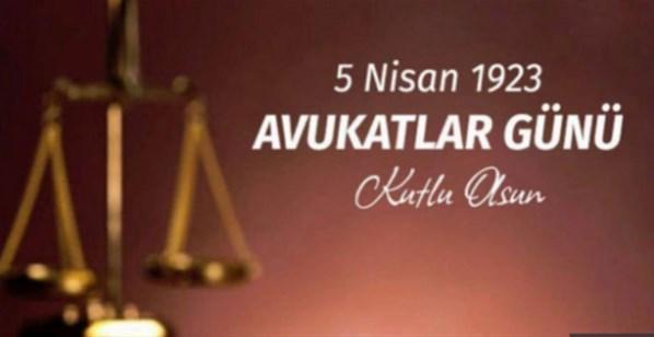 Avukatlar Günü ne zaman ilan edildi, nasıl başladı 5 Nisan Avukatlar günü mesajları resimli, kısa, anlamlı seçenekler ile avukatlar günü