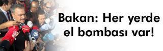 El bombaları ve mayınlar çevreye saçıldı
