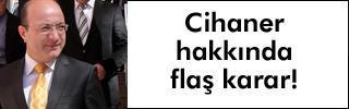 Cihaner yok Şimdi ne olacak