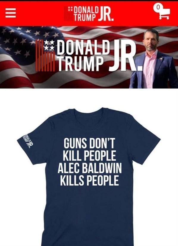 Alec Baldwine bir darbe de Trump ailesinden Olay tişörtler satışta: Silahlar insanları öldürmez...