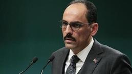 Cumhurbaşkanlığı Sözcüsü Kalın'dan kritik görüşmeler!