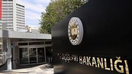 Dışişleri Bakanlığı: AP'nin sığ ve vizyonsuz değerlendirmesini reddediyoruz