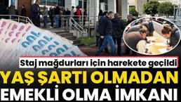 Staj mağdurlarına ve kademeli emeklilik bekleyenlere müjde! Yaş şartı olmadan emekli olabilecekler