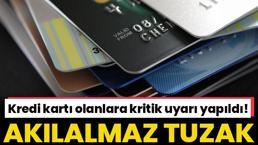Kredi kartı olanlara kritik uyarı yapıldı! Dolandırıcılardan akılalmaz tuzak