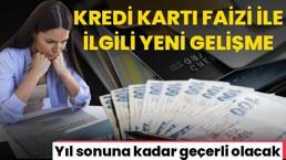 Kredi kartı kullananlar dikkat! Faiz oranları ile ilgili yeni gelişme