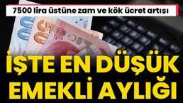 Emekliye 7500 lira üstüne zam ve kök ücret artışı! İşte en düşük emekli maaşı
