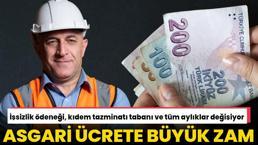 Asgari ücrete büyük zam! İşsizlik ödeneği, kıdem tazminatı tabanı ve tüm aylıklar değişiyor