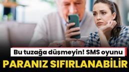 Paranız sıfırlanabilir! 'SMS' oyununa kanmayın 