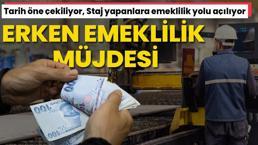Erken emeklilik müjdesi! Tarih öne çekiliyor, Staj yapanlara emeklilik yolu açılıyor