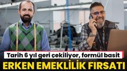 Erken emeklilik fırsatı: Tarih 6 yıl geri çekiliyor! Kadın - erkek milyonlarca çalışanı kapsıyor
