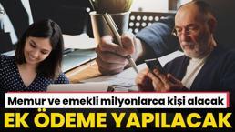 Emekliye ve memura ek ödeme müjdesi! Maaşlara 8.077 TL ilave ödeme yapılacak
