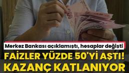 Mevduat hesaplarında faizlere doping! Parası olanın kazancı katlanıyor, resmen yüzde 50'yi aştı