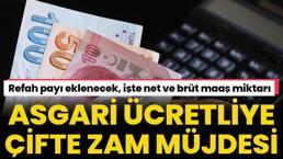 Asgari ücretliye çifte zam müjdesi! Refah payı eklenecek, işte net ve brüt asgari ücret miktarı