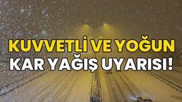 Kuvvetli ve yoğun kar yağışı geliyor! İstanbul dahil onlarca kente lapa lapa kar bu gece başlıyor 