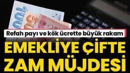 Emekliye çifte zam müjdesi! Refah payı ve kök ücrette büyük rakam, işte ödeme takvimi