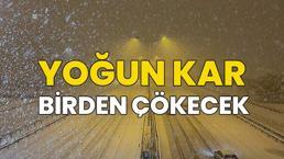 Yoğun kar birden çökecek! Meteoroloji'den İstanbul, Ankara, İzmir dahil onlarca kent için önemli uyarı, saat verildi
