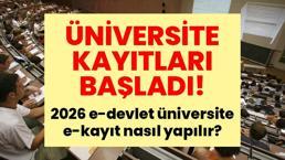 ÜNİVERSİTE KAYITLARI BAŞLADI! 2026 e-devlet üniversite e-kayıt nasıl yapılır, gerekli belgeler neler?