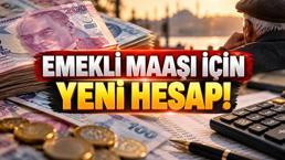 EMEKLİ MAAŞI İÇİN YENİ HESAP! Ocak 2027'de en düşük emekli maaşı ne kadar olacak?