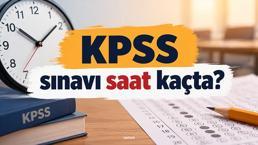 BUGÜN NE SINAVI VAR? KPSS Ortaöğretim sınavı saat kaçta başlayacak, kaç dakika sürecek?