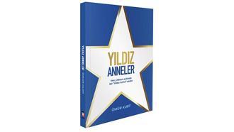 “Yıldız Anneler” kitabı raflarda yerini aldı