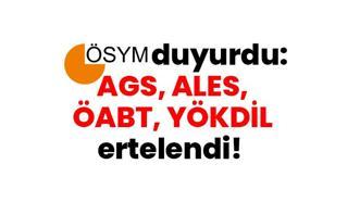 ÖSYM duyurdu: AGS, ALES, ÖABT, YÖKDİL ertelendi! AGS, ALES, ÖABT, YÖKDİL sınavları hangi tarihlere ertelendi Bu sınavlar neden ertelendi?