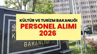 KÜLTÜR VE TURİZM BAKANLIĞI 2026 PERSONEL ALIMI | Bakanlık Yüzlerce Personel Alacak: İşte Başvuru Tarihi ve Şartları