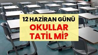 SON DAKİKA: 12 Haziran 2026 Günü Okullar Tatil mi? Cuma günü, kreş, anaokulu, ilkokul, ortaokul, lise tatil mi? İşte MEB’in resmi kararına göre kapalı olacak kurumlar