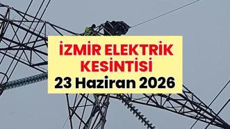 SON DAKİKA İZMİR ELEKTRİK KESİNTİSİ | 23 Haziran 2026 İzmir elektrik kesintisi olan ilçeler: İzmir'de elektrik ne zaman gelecek? Elektrik kesintisi saat kaçta bitecek?