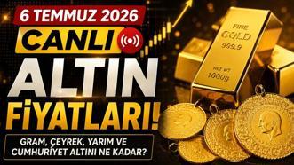 6 Temmuz 2026 canlı altın fiyatları! Gram, çeyrek ve cumhuriyet altını ne kadar oldu?