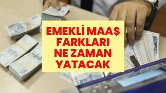Emekli Maaş Farkları Ne Zaman Yatacak 2026 Temmuz? Zamlı Maaş Farkı Hangi Ay Yatacak? Yeni Emeklilik Sistemi Nasıl?