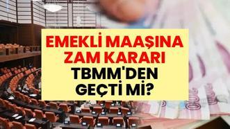 SON DAKİKA: Emekli maaşına zam kararı TBMM'den geçti mi? Emekli maaşının belirlenmesinde kritik saat 14:00!