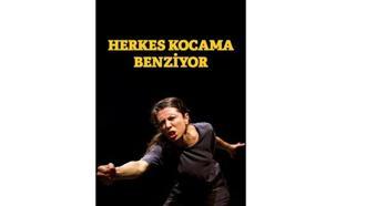 “Herkes Kocama Benziyor” 3 Ağustos’ta Selamiçeşme’de sahnede