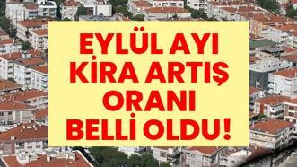 EYLÜL KİRA ARTIŞ ORANI AÇIKLANDI: 20 bin TL'den 100 bin TL'ye kadar işte yeni kira hesaplama tablosu