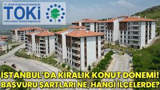 İstanbul’da TOKİ’den tarihi kiralık sosyal konut hamlesi: Başvuru şartları, fiyatlar ve ilçeler belli oldu