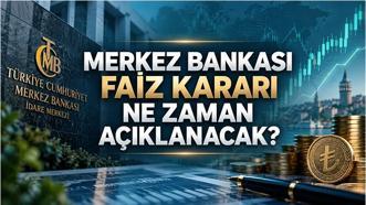 MERKEZ BANKASI FAİZ KARARI NE ZAMAN AÇIKLANACAK? TCMB Ekim ayı faiz kararı toplantısı hangi tarihte?
