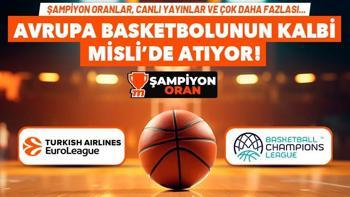 Avrupa basketbolunun kalbi Misli’de atıyor! EuroLeague ve FIBA Şampiyonlar Ligi’nde canlı yayınlar, Şampiyon Oranlar ve çok daha fazlası…