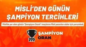 Misli’den günün şampiyon tercihleri