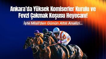Ankara’da Yüksek Komiserler Kurulu ve Fevzi Çakmak Koşusu Heyecanı ! İşte Misli’den Günün Altılı Analizi…