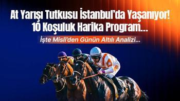 At Yarışı Tutkusu İstanbul’da Yaşanıyor 10 Koşuluk Harika Program… İşte Misli’den Günün Altılı Analizi…