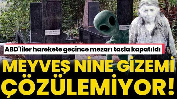 Meyveş Nine'nin gizemi çözülemiyor! 130 yıl yaşadığı ve uzaylı olduğu iddia edildi, Trabzon'da mezarı taşla kapatıldı...