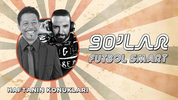 90’lar Futbol Smart’ta nostalji rüzgarları