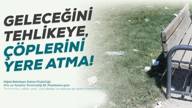 Niğde'de karar alındı uygulama yakında başlıyor! Yere çöp atanlara büyük para cezası geliyor