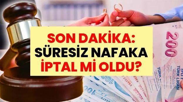 SON DAKİKA: SÜRESİZ NAFAKA İPTAL Mİ OLDU? | Anayasa Mahkemesi kararını açıkladı: Süresiz nafaka iptali ne zaman yürürlüğe girecek? İşte süresiz nafaka iptaline dair yeni gelişmeler