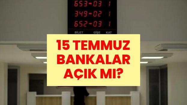 BUGÜN BANKALAR AÇIK MI? 15 Temmuz'da Borsa Açık mı? Kargolar Çalışıyor mu? 15 Temmuz Resmi Tatil mi?