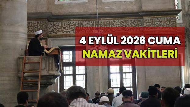 CUMA NAMAZI SAAT KAÇTA 4 EYLÜL 2026? Eskişehir, Konya, Adana, İzmir ve il il cuma namazı saatleriCUMA NAMAZI SAAT KAÇTA 4 EYLÜL 2026? Eskişehir, Konya, Adana, İzmir ve il il cuma namazı saatleri