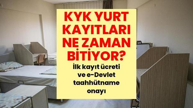 KYK YURT KAYITLARI NE ZAMAN BİTİYOR? İlk kayıt ücreti ve e-Devlet taahhütname onayı