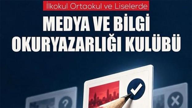 İlkokul, ortaokul ve liselerde "Medya ve Bilgi Okuryazarlığı Kulüpleri" kurulacak